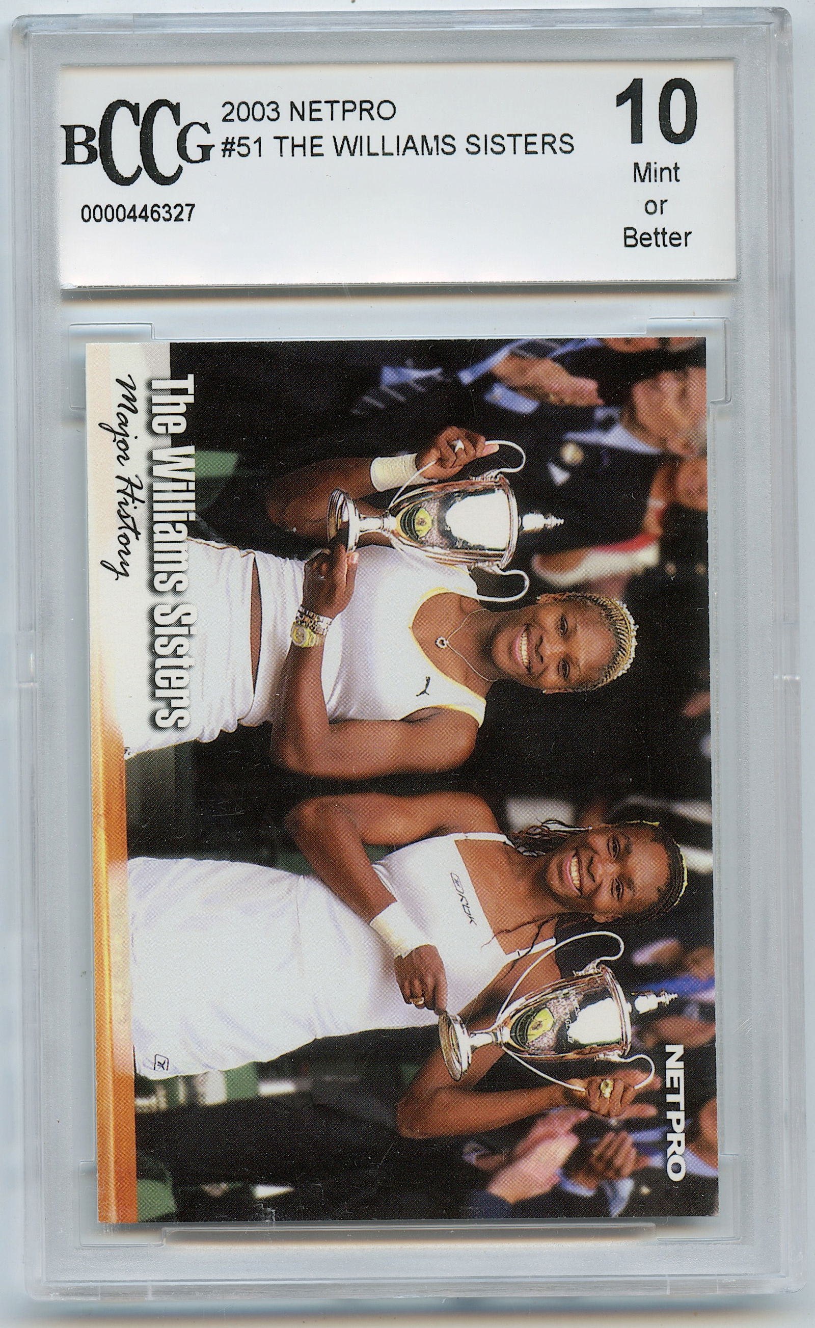 SERENA VENUS WILLIAMS SISTERS 2003 NETPRO TENNIS #51 BCCG 10 Mint or Better: SERENA VENUS WILLIAMS SISTERS 2003 NETPRO TENNIS #51 BCCG 10 Mint or Better. The provenance of this lot is from a quality collector in LA, California. We have included a quality scan to show it's actu