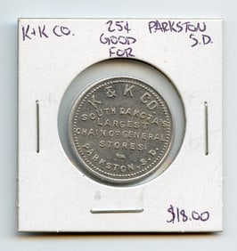 Rare K+K Co. Good for 25 Cents Parkston S. D.