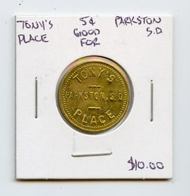 Rare Tony's Place Good for  5 Cents Parkston S.D.