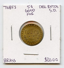 TOBY'S Good for 5 Cents Dell Rapids S.D. Brass