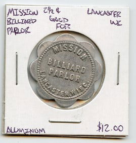 Mission Billiard Parlor Good for 2 1/2 Cents Lancaster WI Aluminum