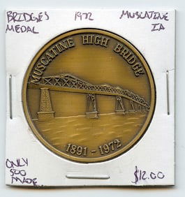 Only 500 Made!! Muscatine High Bridge 1891-1972, IA