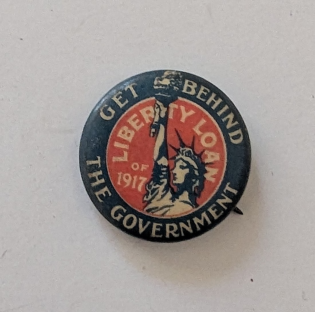 Vintage Scarce Pinback Button Liberty Loan of 1917 Get Behind The Government (1 of 2)