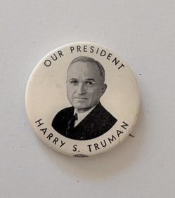 Vintage Scarce Pinback Button Our President Harry S. Truman