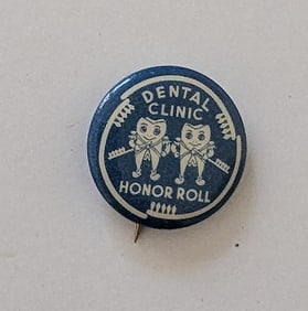 Vintage Scarce Pinback Button Dental Clinic Honor Roll