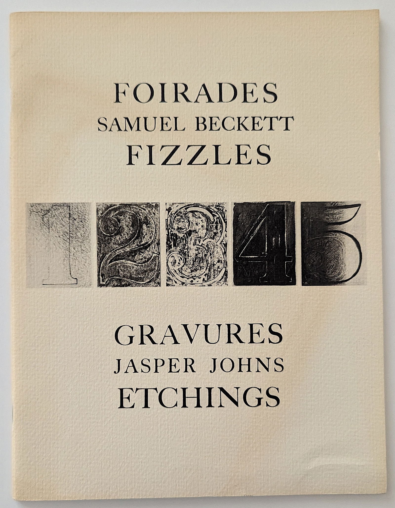 Foirades/Fizzles: Samuel Becket Gravures & Etchings By Jasper Johns Whitney 1977: Foirades/Fizzles: Samuel Becket Gravures & Etchings By Jasper Johns Whitney 1977. The provenance of this lot is from the estate of a deceased formal art collector in Miami, FL. Please see all the incl
