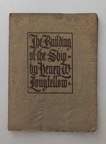 The Building of the ship Longfellow, Henry Wadsworth, 1907