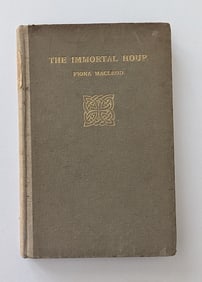 The Immortal Hour A Drama in Two Acts by Fiona Macleod, 1908 L. Ed. 500 Copies
