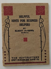 Helpful Hints For Business Helpers Elbert Hubbard, 1916