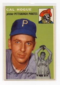 1954 CAL HOGUE - Topps Baseball Card # 134 PITTSBURGH PIRATES