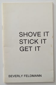 SHOVE IT STICK IT GET IT by Beverly Feldmann, 1978