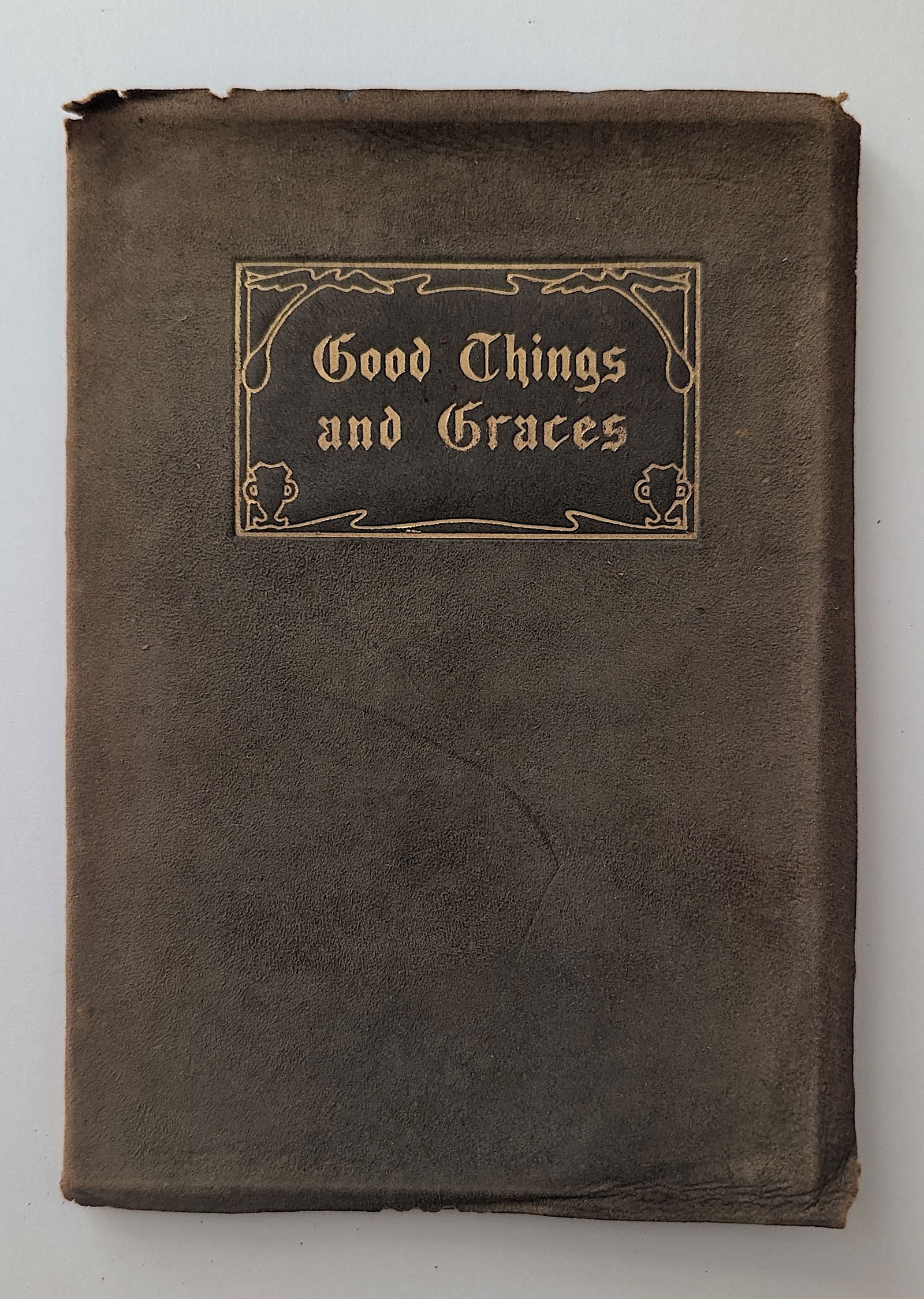 Antique Book Good Things and Graces by Isabel Goodhue, 1905 (1 of 4)