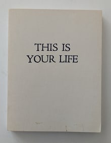 THIS IS YOUR LIFE Exhibition Presented California State University