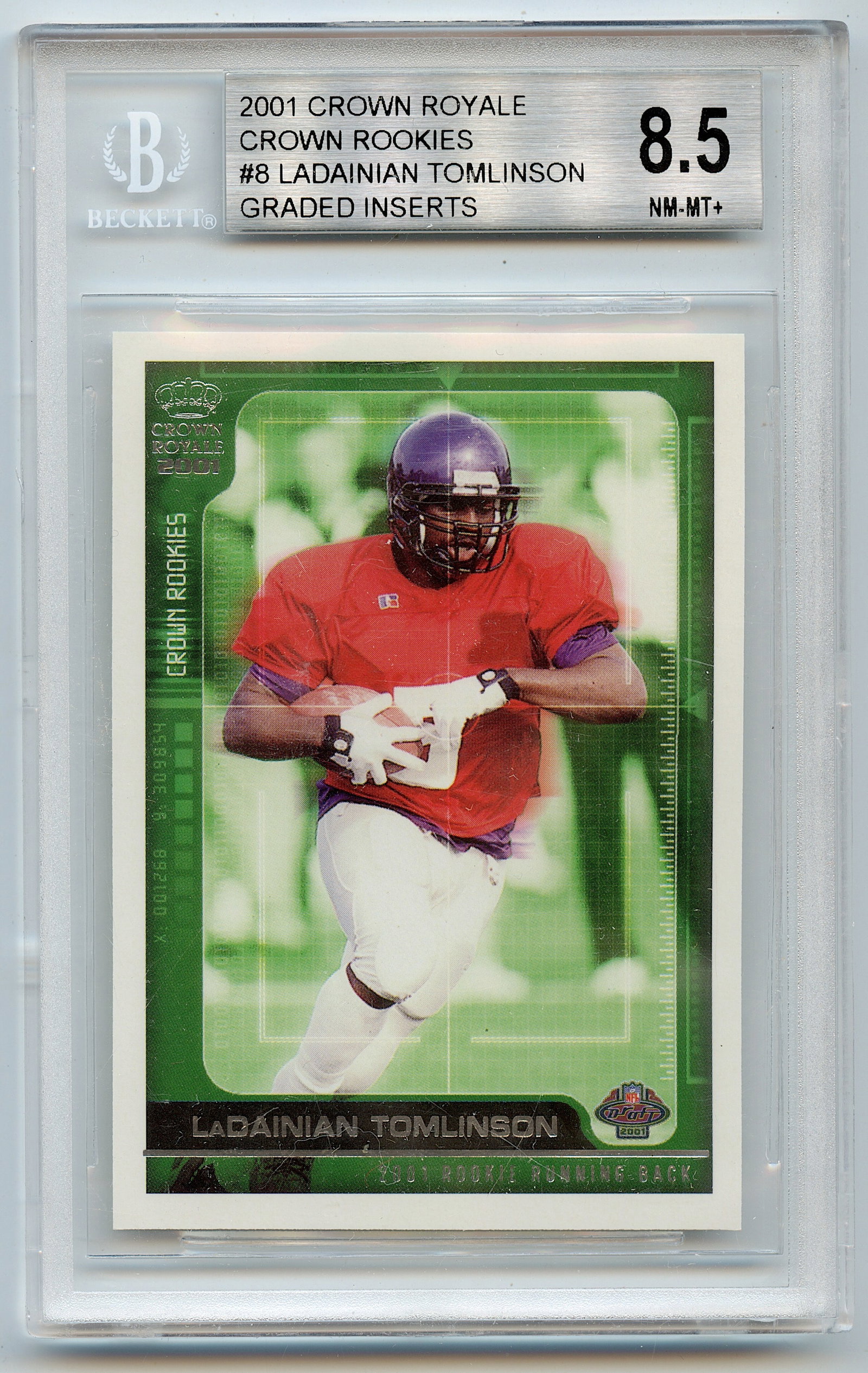 Graded 8.5 NM MT 2001 Crown Royale #8 Ladainian Tomlinson Football Card: The provenance of this lot is from a quality collector in LA, California. We have included a quality scan to show it's actual condition.. This lot is located in Boca Raton, Fl and its shipment will be