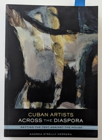 Cuban Artists Across the Diaspora, 2011 University of Texas