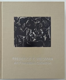 FREDERICK R. WEISMAN Art Foundation Collection 2nd Ed.