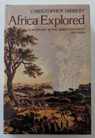 Book Africa Explored: Europeans in the Dark Continent, 1769-1889