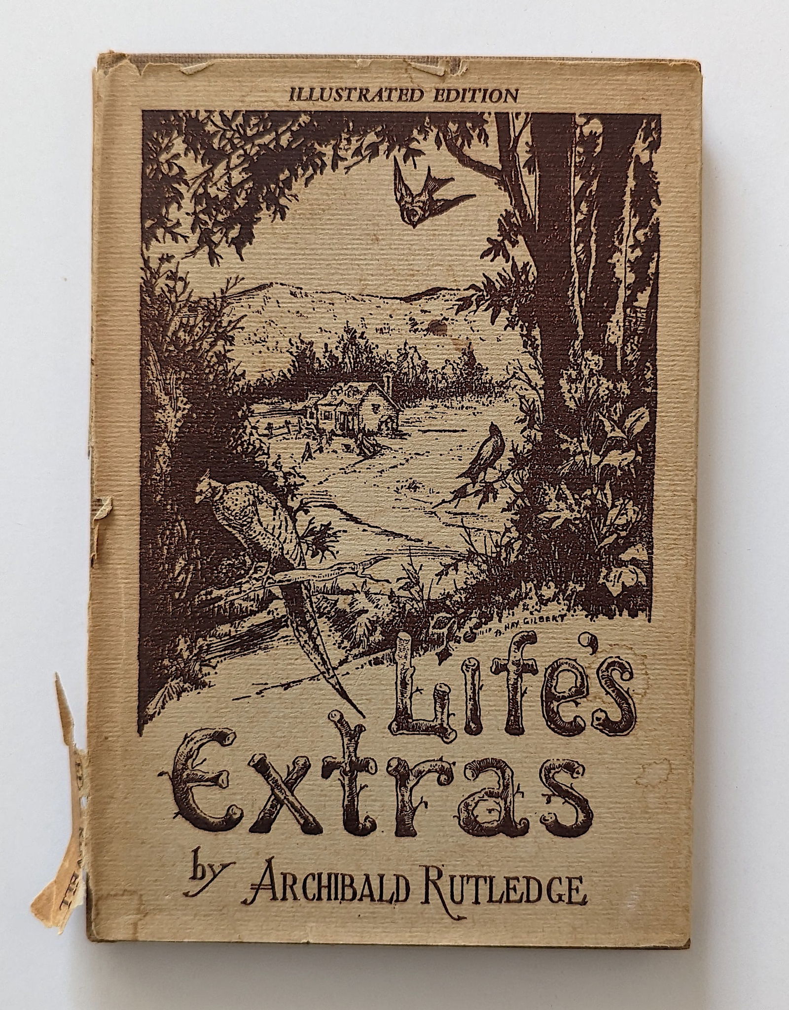 Book LIFE'S EXTRAS by Archibald Rutledge Illust., 1946: The provenance is from an important collector (during many decades) in Gainesville, GA. We have included quality images to show it's actual condition. This lot is located in Boca Raton, Fl and its shi