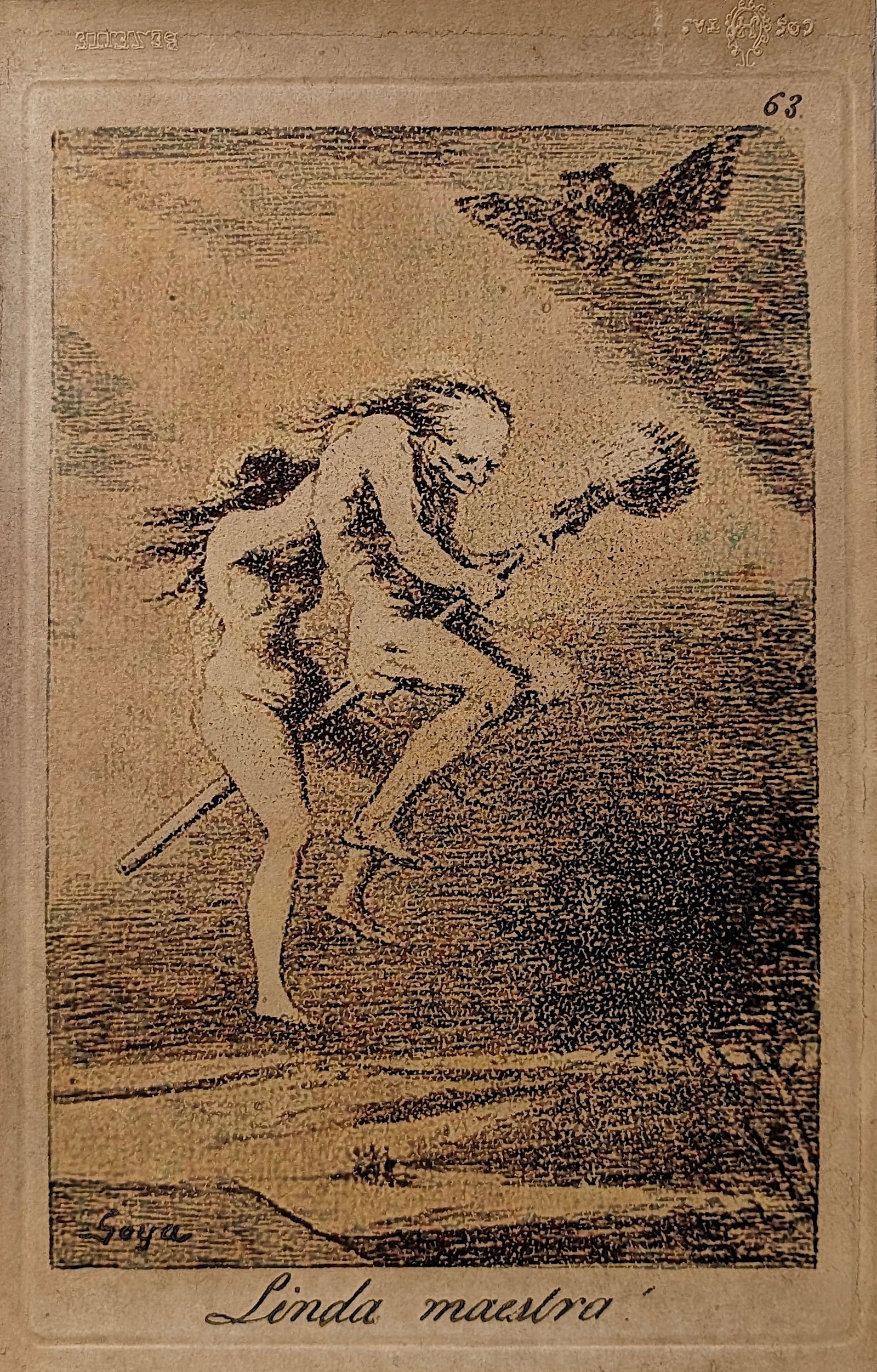 Plate 63 Titled "Linda maestra" By Francisco Goya Serie Los Caprichos: Plate 63 Titled "Linda maestra" By Francisco Goya Serie Los Caprichos created in 1799. Provenance: from the heirs of a private collector in South America who acquired the work from galleries in Spain