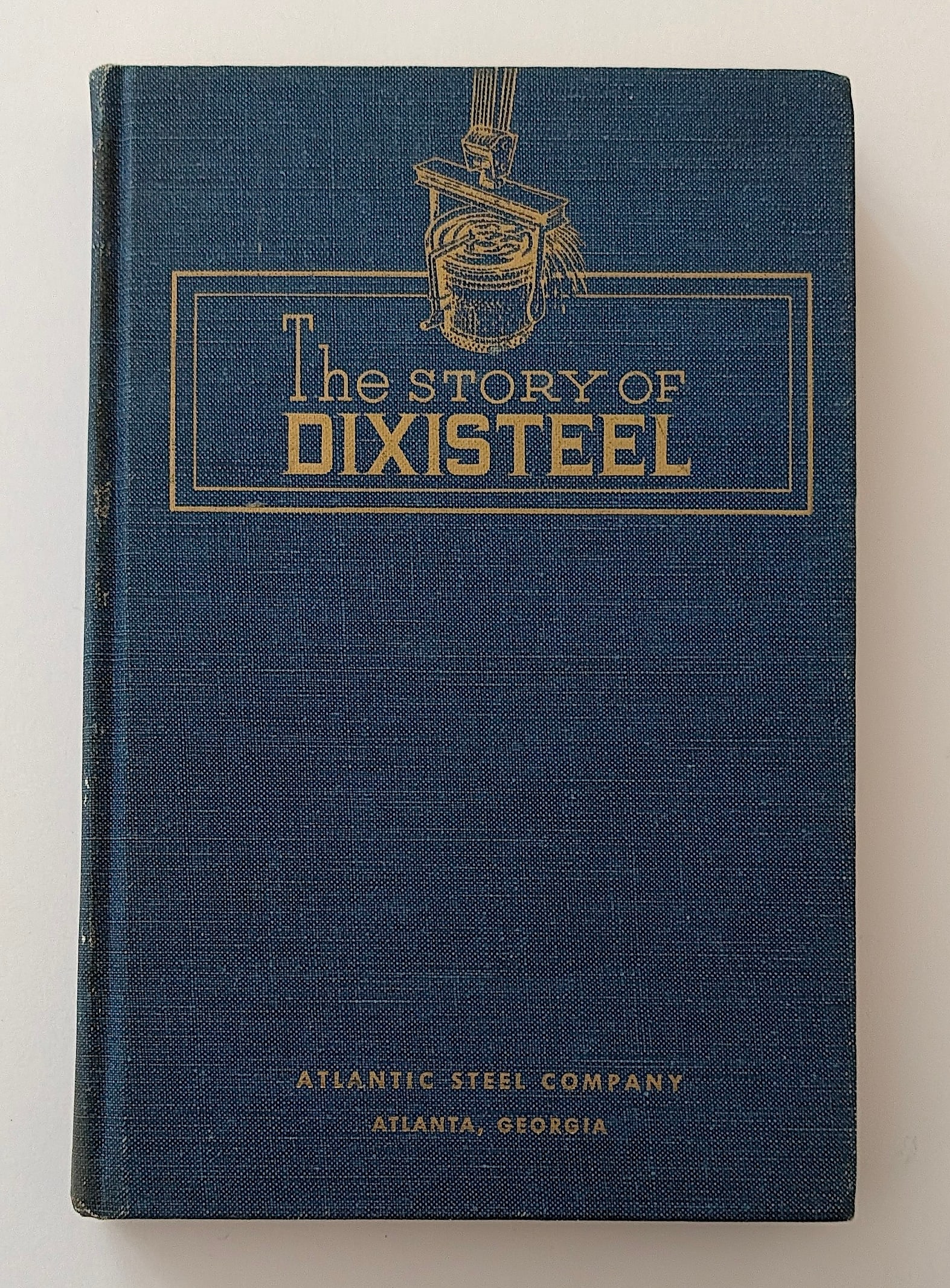 "The Story of Dixisteel: The First Fifty Years, 1901 to 1951", Pub. 1951. (1 of 2)