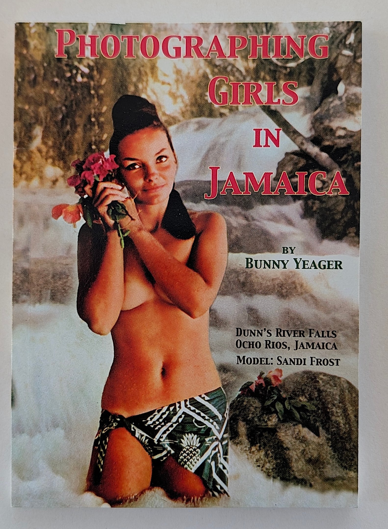 Book Photographing Girls in Jamaica by BUNNY YEAGER: This lot is consigned by a collector in RI. The provenance is from Bunny Yeager's estate/archives. Linnea Eleanor "Bunny" Yeager (March 13, 1929 - May 24, 2014) was an American photographer and pin-up