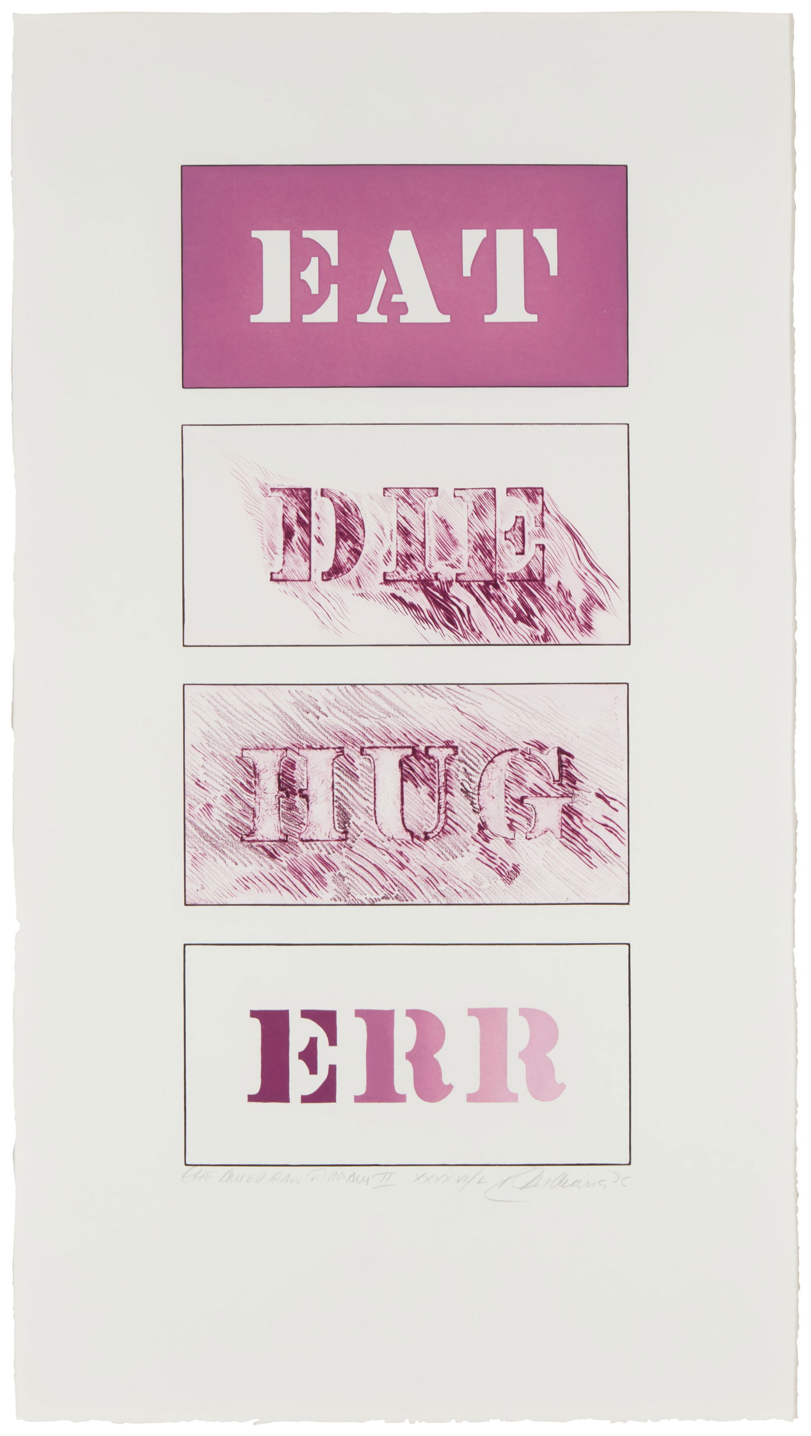 Robert Indiana (1928-2018), "American Dream II, Eat, Die, Hug, Err," 1996, Etching, drypoint, and (1 of 5)