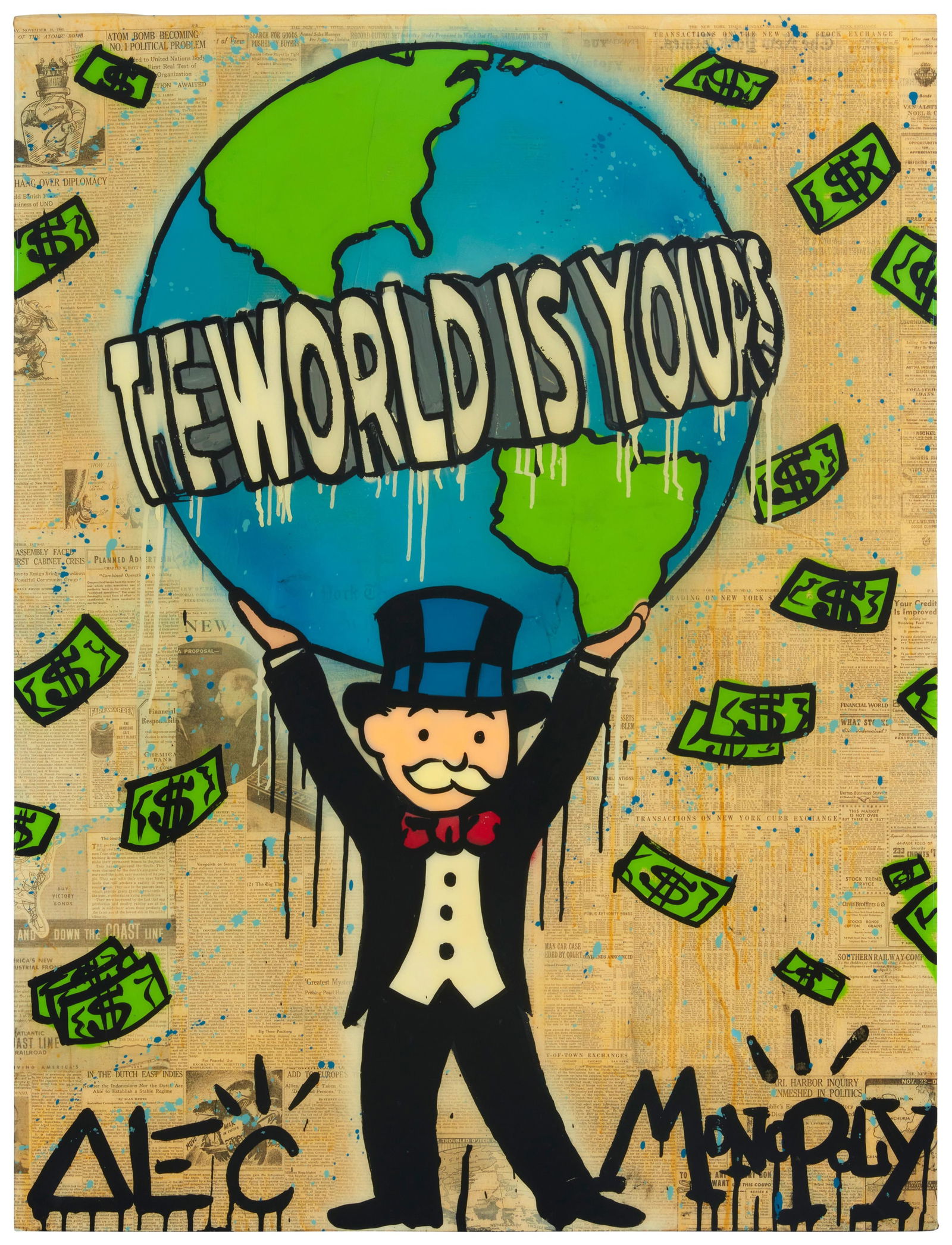 Alec Monopoly (b. 1986), "The World is Yours": Alec Monopoly(b. 1986)"The World is Yours"Mixed media on panelSigned lower edge: Alec Monopoly48" H x 36" W Other notes: Alec Monopoly is a renowned street artist whose distinctive
