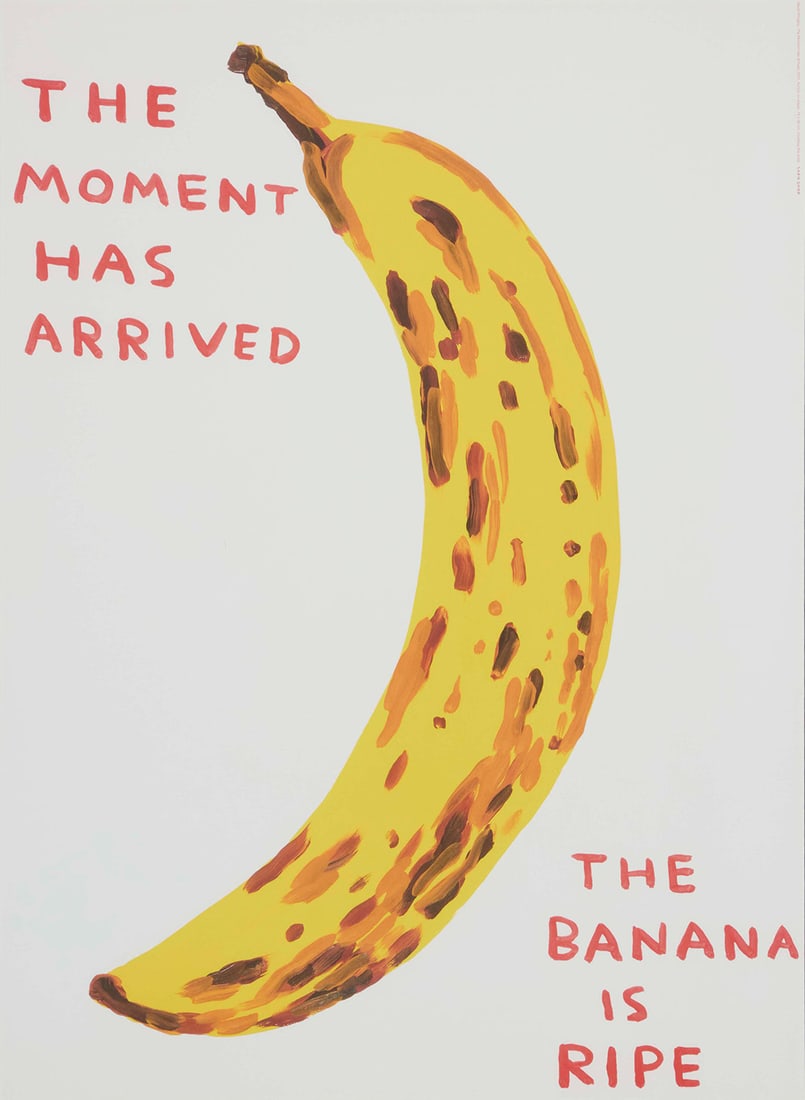 David Shrigley (b. 1968), "The Moment Has Arrived - The Banana is Ripe," 2021 (1 of 5)