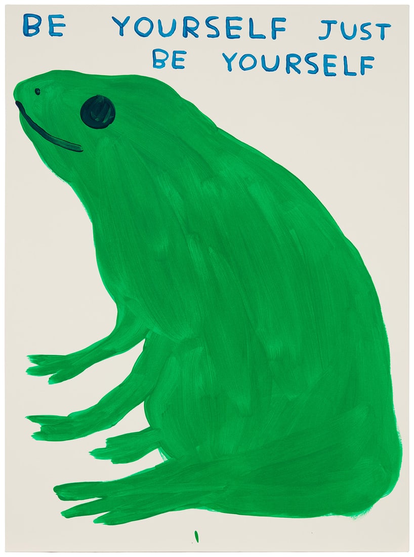 David Shrigley (b. 1968), "Be Yourself Just Be Yourself," 2023: David Shrigley (b. 1968) "Be Yourself Just Be Yourself," 2023 Screenprint in colors with varnish overlay on Somerset Satin Tub sized 410 gsm paper Edition: 30/125 Signed with initials, dated, and numb