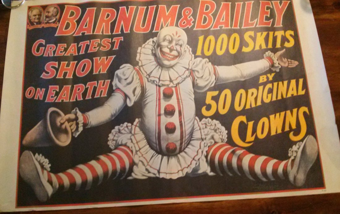 BARNUM & BAILEY : 1000 SKITS BY 50 ORIGINAL CLOWNS: "BARNUM & BAILEY GREATEST SHOW ON EARTH 1000 SKITS BY 50 ORIGINAL CLOWNS" 21-1/2" wide x 15-3/4" high - The only marking on this poster is "P-163" This print comes Rolled