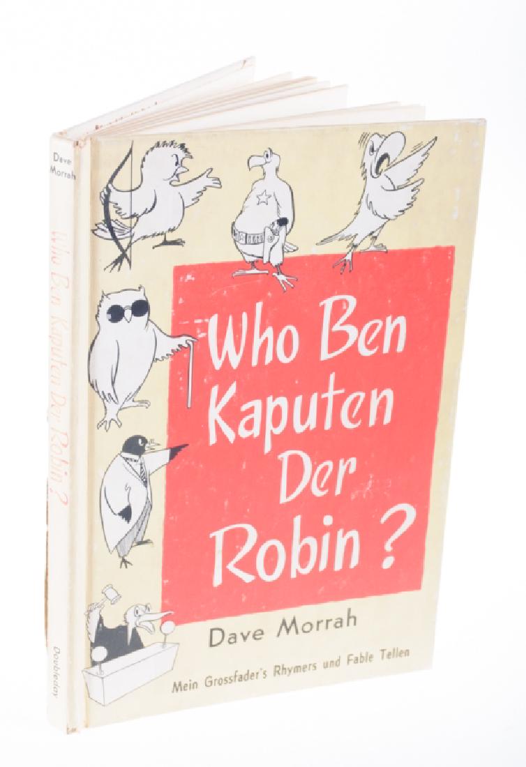 Dave Morrah "Who Ben Kaputen Der Robin?" (1 of 5)