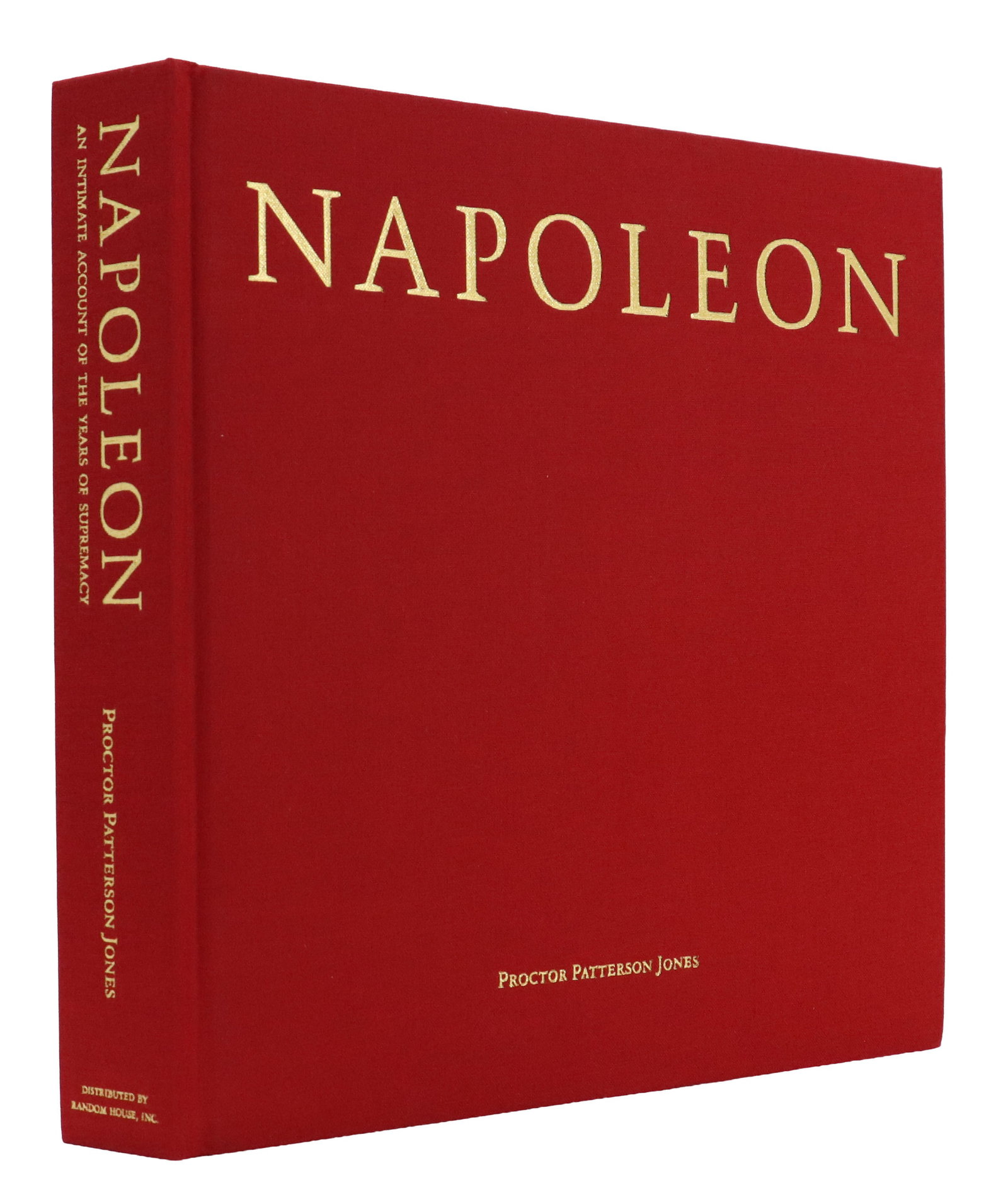 Napoleon by Proctor Patterson Jones "An Intimate Account of the Years of Supremacy 1800-1814" (1 of 17)