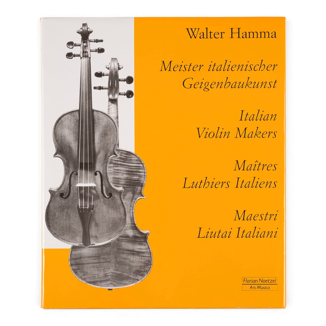 | MEISTER ITALIENISCHER GEIGENBAUKUNST - WALTER HAMMA: MASTER OF ITALIAN VIOLIN MAKING - WALTER HAMMA Wilhelmshaven, 1993 Hardcover with orange dust jackets, in a slipcase. Approx. 28.5 x 24.5 cm. 8th, heavily expanded and revised edition; quadrilingual e