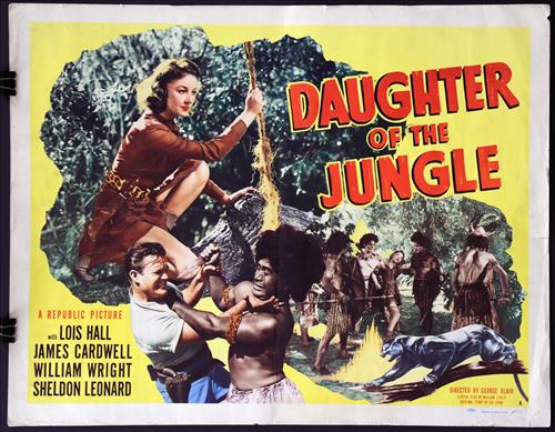 "Daughter of the Jungle", 22 x 28: "Daughter of the Jungle", Lois Hall, James Carwell, William Wright, Sheldon Leonard, 22 x 28, Year - 1949, Design. (H), 49-25, back art work.....Printed on card stock paper, the studios often printed 