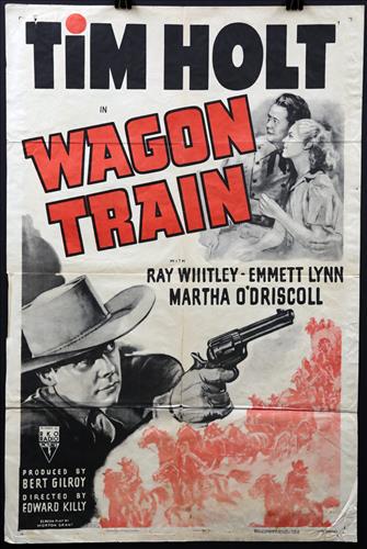 "Wagon Train", 27 x 41, Year - 1940: "Wagon Train", Tim Holt, 27 x 41, Year - 1940, Design. (1).......ONE SHEET-(1) This size is most recognizable as the standard movie poster and the size most popular among collectors. These posters wer