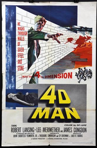 "4D Man", 27 x 41, Year - 1959: "4D Man", Robert Lansing, Lee Meriwether, James Congdon, 27 x 41, Year - 1959, Design. (1).......ONE SHEET-(1) This size is most recognizable as the standard movie poster and the size most popular amo