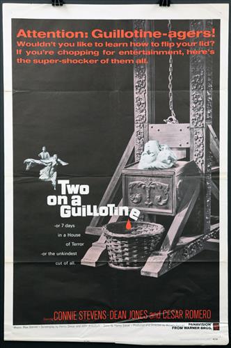 "Two On A Guillotine", 27 x 41, Year - 1965: "Two On A Guillotine", Connie Stevens, Dean Jones, Cesar Romero, 27 x 41, Year - 1965, Design. (1).......ONE SHEET-(1) This size is most recognizable as the standard movie poster and the size most pop
