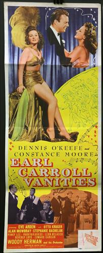 "Earl Carroll Vanities", 14 x 36, Year - 1945: "Earl Carroll Vanities", Dennis O'Keefe, Constance Moore, 14 x 36, Year - 1945, Design. (H)......HALF SHEET-(H) Printed on card stock paper, the studios often printed two styles of this size, one of w