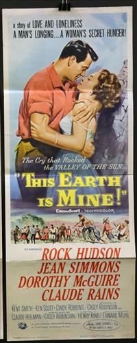 "This Earth is Mine", 14 x 36, Year - 1959: "This Earth is Mine", Rock Hudson, Jean Simmons, Dorothy McGuire, Claude Rains, 14 x 36, Year - 1959, Design. (IN).....INSERT-(IN) Printed on card stock paper, these posters were used in conjunction w