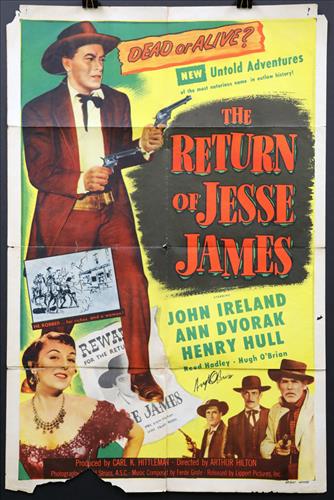 "The Return of Jesse James", 27 x 41, Year - 1950: "The Return of Jesse James", John Ireland, Ann Dvorak, Henry Hull, 27 x 41, Year - 1950, Design. (1).....ONE SHEET-(1) This size is most recognizable as the standard movie poster and the size most pop