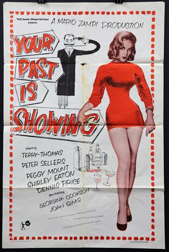 "Your Past is Showing", 27 x 41, Year - 1957: "Your Past is Showing", Terry Thomas, Peter Sellers, Peggy Mount, Shirley Eaton, 27 x 41, Year - 1957, Design. (1).....ONE SHEET-(1) This size is most recognizable as the standard movie poster and the