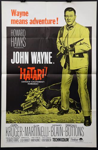 "Hatari", 27 x 41, Year - 1962: "Hatari", John Wayne, 27 x 41, Year - 1962, Design. (1).....ONE SHEET-(1) This size is most recognizable as the standard movie poster and the size most popular among collectors. These posters were pri