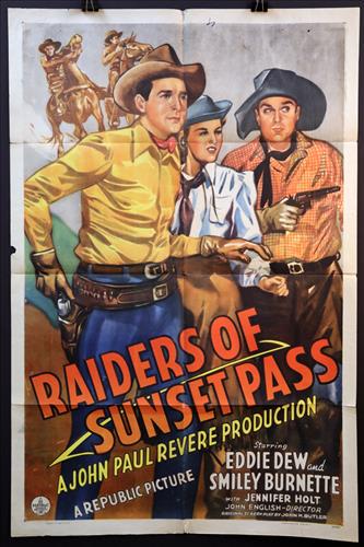 "Raiders of Sunset Pass" 27 x 41, Year - 1943: "Raiders of Sunset Pass," Eddie Dew, Smiley Burnette, Jennifer Holt, 27 x 41 Year - 1943, (1) Poster # 24996.....ONE SHEET-(1) This size is most recognizable as the standard movie poster and the size 