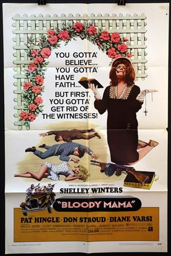 "Bloody Mama" 27 x 41, Year - 1970: "Bloody Mama," Shelly Winters, Pat Hingle, Don Stroud, Diane Varsi, 27 x 41, Year - 1970 (1) Poster # 70/84.....ONE SHEET-(1) This size is most recognizable as the standard movie poster and the size m