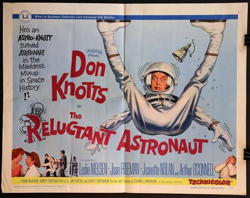 "The Reluctant Astronaut" 22 x 28, Year - 1966: "The Reluctant Astronaut," Don Knotts, Leslie Nielsen, Joan Freeman, Jeanette Nolan, Arthur O'Connell, 22x28, Year - 1966 (H) Poster #67/20.....HALF SHEET-(H) Printed on card stock paper, the studios