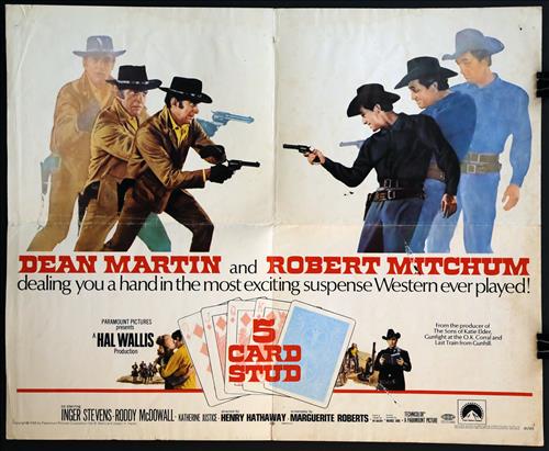 "5 Card Stud", Year - 1968: "5 Card Stud," Dean Martin, Robert Mitchum, 22x28, Year - 1968 (H) Poster #68/255.....HALF SHEET-(H) Printed on card stock paper, the studios often printed two styles of this size, one of which would