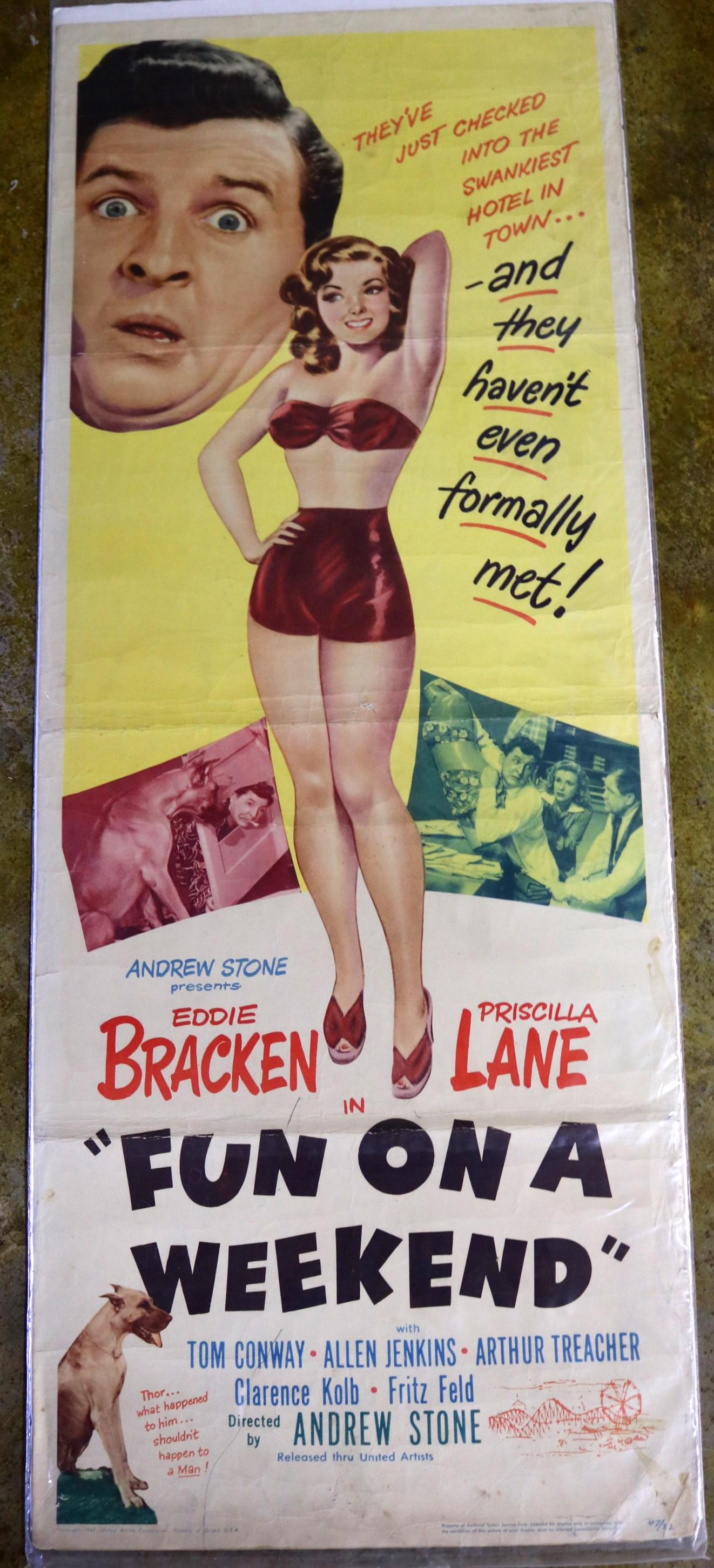 "Fun On A Weekend, " 14 x 36, Year - 1947: "Fun On A Weekend," 14 x 36, Year - 1947, Eddie Bracken, Priscilla Lane, Tom Conway, Allen Jenkins, Arthur Treacher, Poster # 47/22......INSERT - (IN)Printed on card stock paper, these posters were us