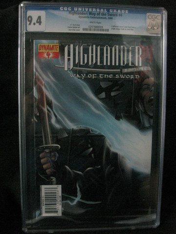 Highlander: Way of the Sword #4 2008 CGC Graded 9.4: Certification #: 0207888009 Title: Highlander: Way of the Sword Issue: 4 Issue Date: 2008 Issue Year: 2008 Publisher: Dynamite Entertainment Grade: 9.4 Page Quality: WHITE Grade Date: 04/17/2013 Art C