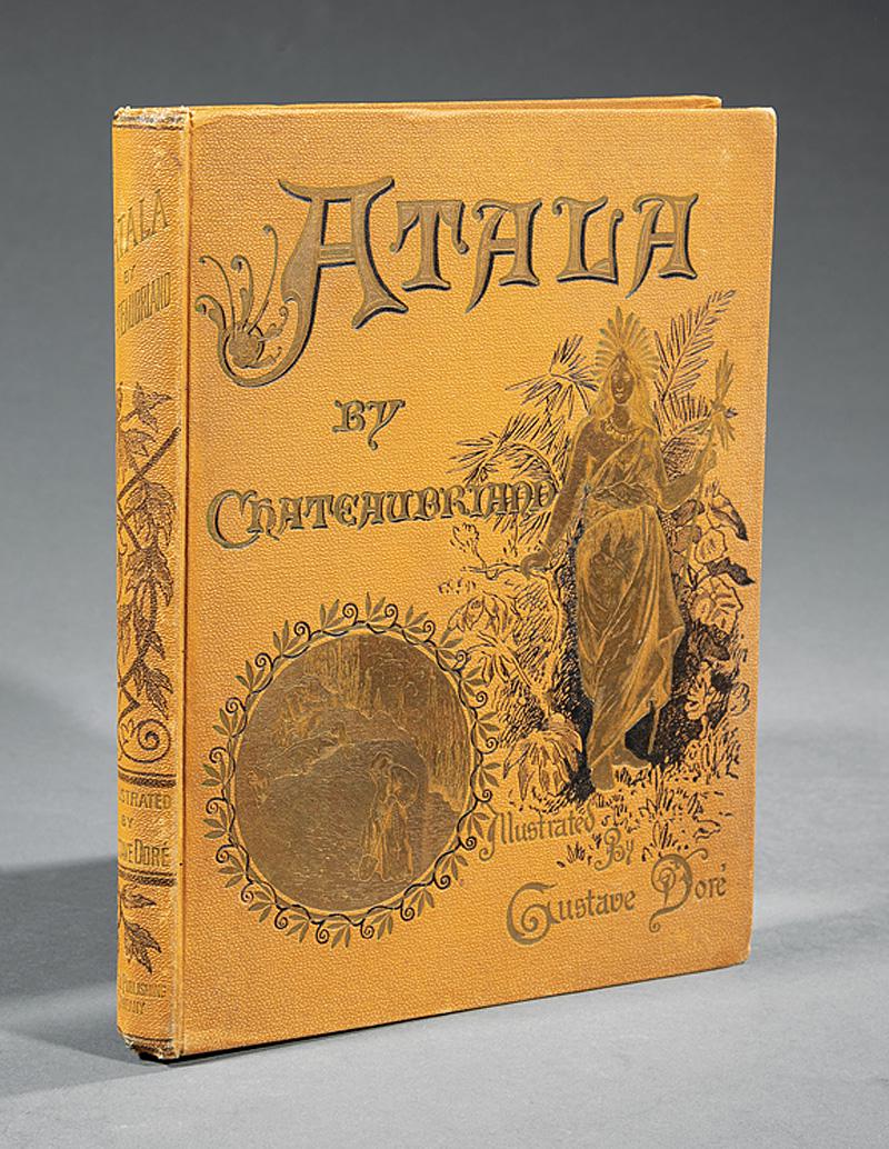Chateaubriand, 1884: Chateaubriand , Atala, New York, Cassell Publishing Co., 1884, illustrated by Gustave Dore . Provenance: Williamson-LeBlanc Collection, Cornstalk Fence House, New Orleans
