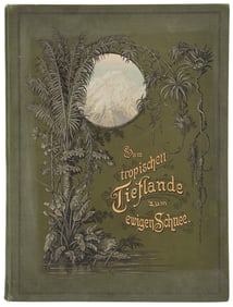 Goering, Anton., Vom tropischen Tieflande zum ewigen Schnee. Eine malerische Schilderung des